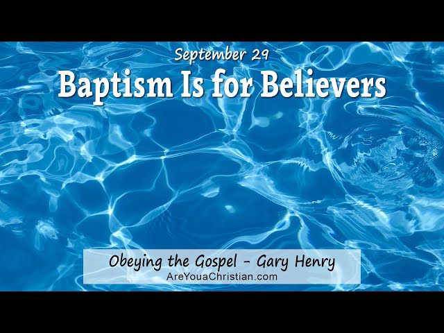 Baptism Is for Believers (September 29)