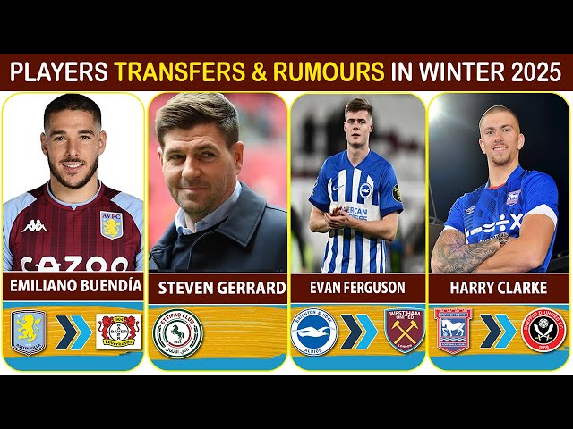 🔥NEW CONFIRMED PLAYERS TRANSFERS & RUMOURS IN WINTER 2025🔥Buendía,Mark Travers,Steven Gerrard