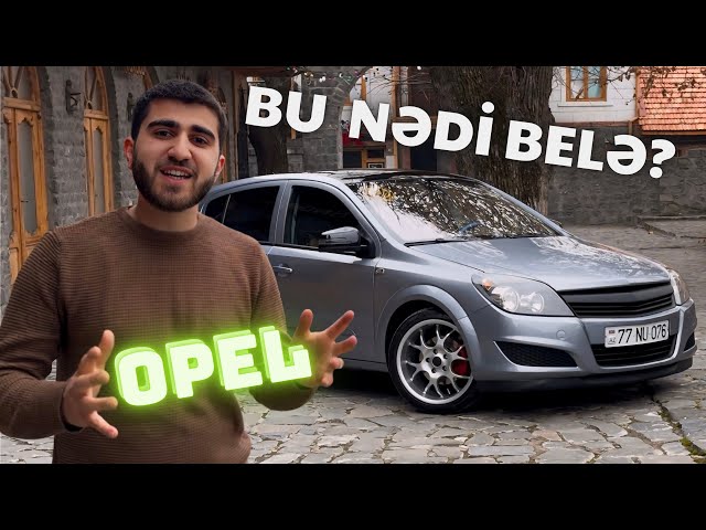 CAZİBƏDAR VƏ QƏNAƏTCİL | OPEL ASTRA H İNCƏLƏMƏSİ