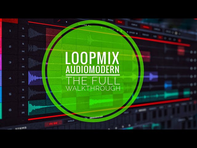 Loopmix | Audiomodern: Detailed Walkthrough, Preset Demo & Review (iOS / Desktop)