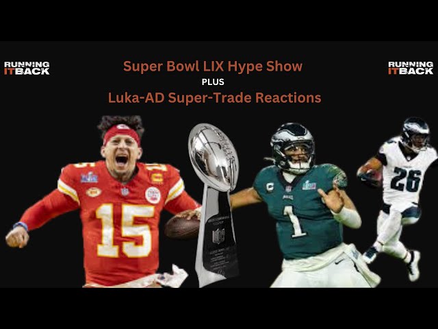 Running It Back | Super Bowl LIX Picks | Philly Upsets and Chiefs Try to Make Fetch Happen