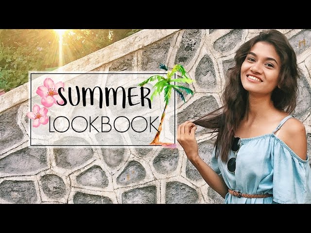 Summer Lookbook 2017 | Shreeja Bagwe