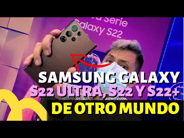 ¡LLEGÓ! Samsung Galaxy S22 Ultra EN PERÚ: Primeras impresiones