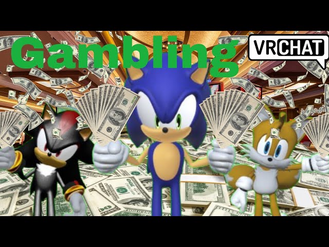 Sonic & Shadow Shenanigans: Gambling (FT @BarkIAmACatReturns