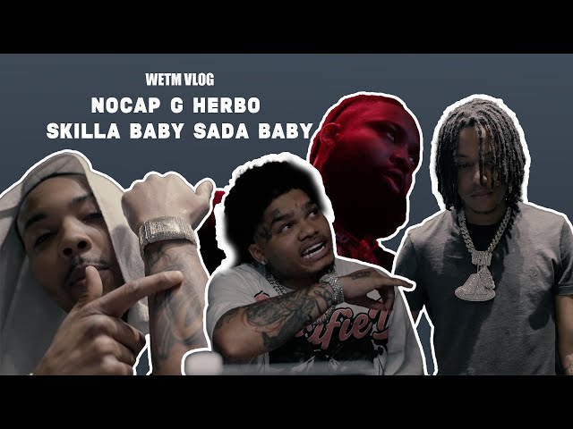 NoCap G Herbo Skilla Baby Sada Baby Studio Talk  (WETM VLOG)