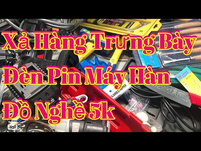 💥🌏Dọn kho xả hết hàng trưng bày đèn pin, pin sạc, kéo bếp, khoan pin, máy xiết bulong, búa rìu nhật