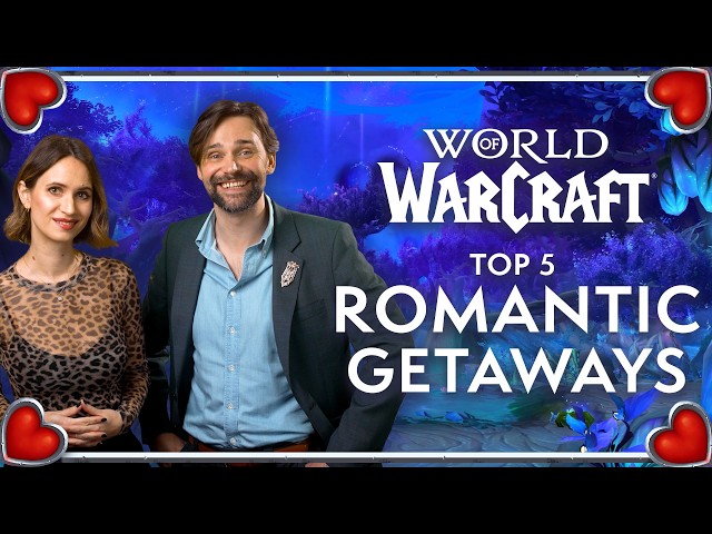 Top Five Most Romantic Spots in Azeroth ft. Taliesin & Evitel | World of Warcraft