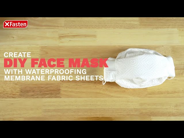 DIY No Sewing Face Mask w/ Waterproofing Membrane Fabric Sheets | XFasten