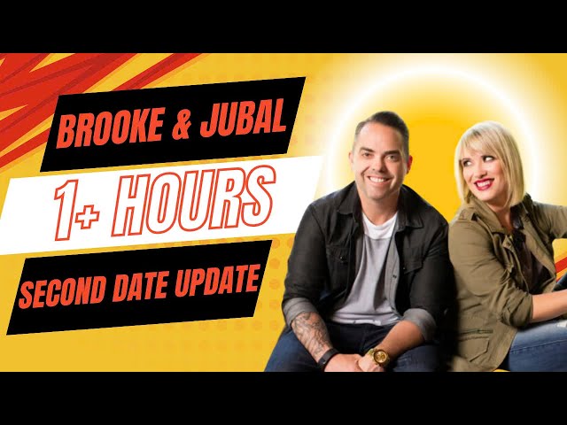 1 hours and 22 minutes of Brooke and Jubal Second Date Update