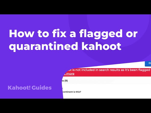 How to Fix a Flagged or Quarantined Kahoot – Step by Step Guide