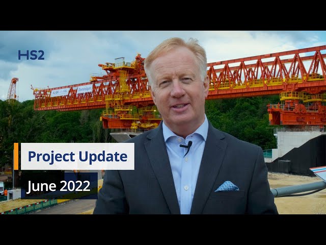 HS2 Project Update, June 2022