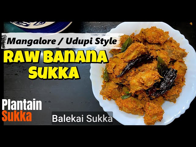 Raw Banana Sukka Recipe | Udupi/Mangalore Style | Healthy & Tasty Vegan Dish