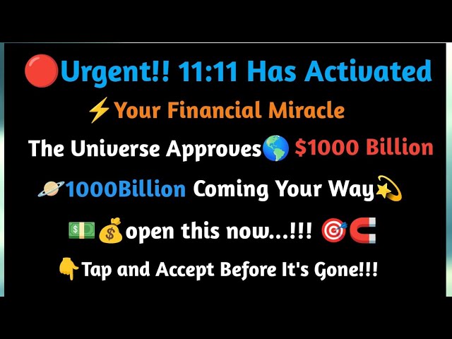 🚀Urgent! 11:11 Has Activated Your Financial Miracle NOW—Tap and Accept Before It’s Gone #godsmessage