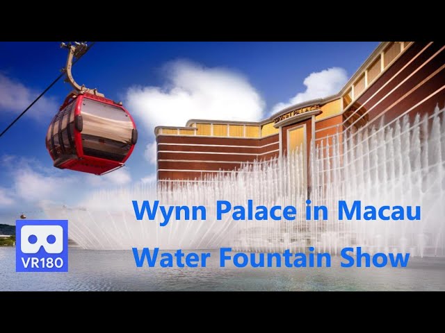 3D VR 4K Wynn Palace Water Fountain Show in Macau