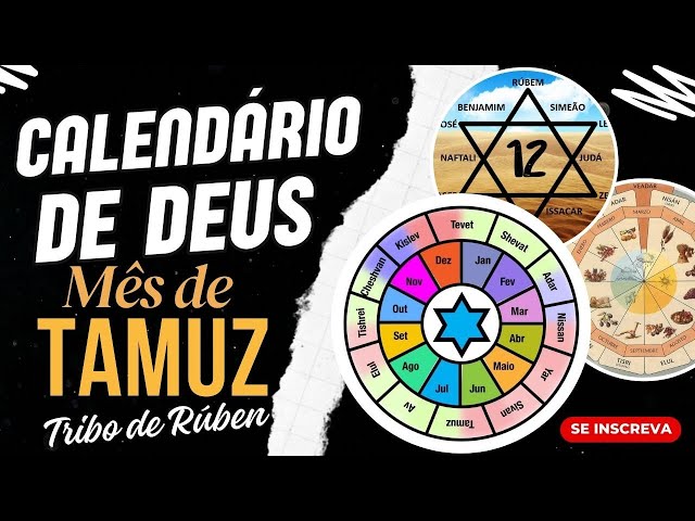 MÊS DE TAMUZ E A SUA REFERÊNCIA PROFÉTICA -  - CALENDÁRIO DE DEUS