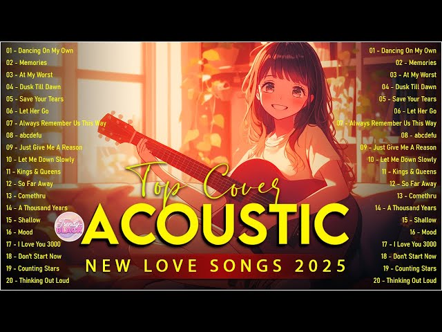 Top English Acoustic Love Songs Playlist 2025 ❤️ Soft Acoustic Cover Of Popular Love Songs Of All