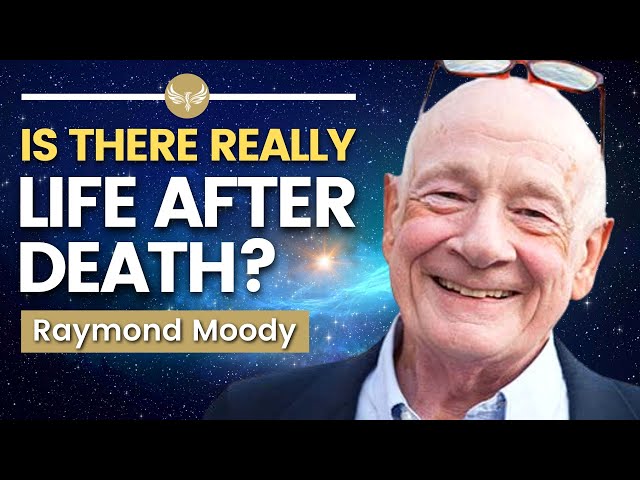 What NEAR DEATH EXPERIENCES reveal about the nature of REALITY | Raymond Moody