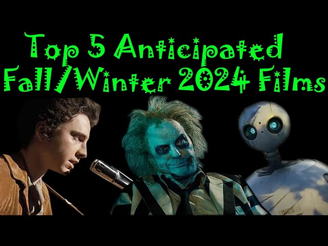 Top 5 Anticipated Fall/Winter 2024 Films w/ Henry Ewing, Violet Chantal, & Jordan Farrell