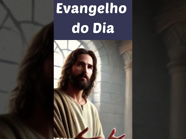 Evangelho do Dia