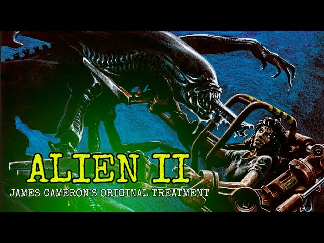 Alien II: James Cameron's Original Treatment