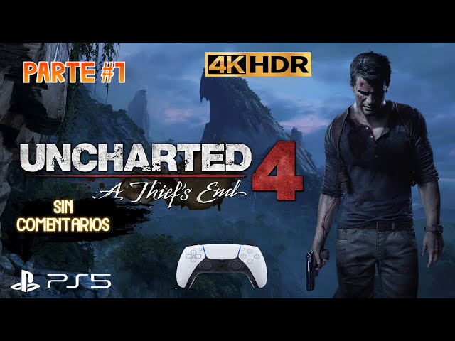 Uncharted 4: A Thief’s PS5 4K HDR Parte #1 Sin Comentarios GAMEPLAY ESPAÑOL