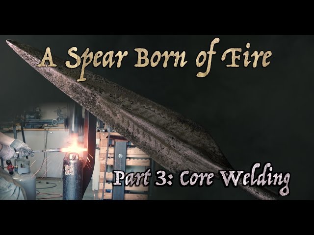 Welding the Viking Spear Core (A Spear Born of Fire: Ep. 3)