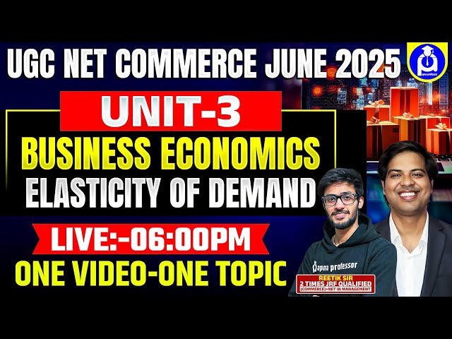 UGC NET COMMERCE JUNE 2025 | Unit - 3 Business economics |  Elasticity of Demand |@DrLokeshBali