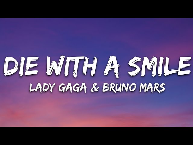 Lady Gaga, Bruno Mars - Die With A Smile (Lyrics)