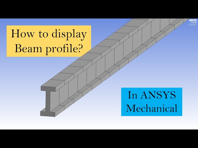 How to display beam profile in ANSYS workbench