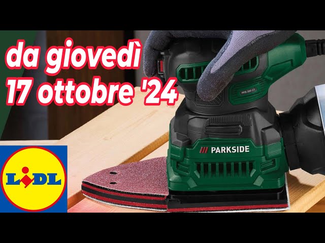 Volantino LIDL giovedì 17 ottobre '24 - PARKSIDE FAI DA TE #volantinolidl #x20vteam