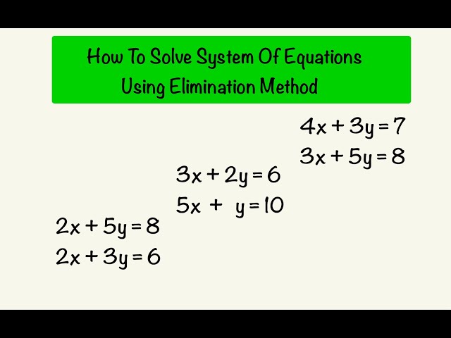 Solve System Of Equations With Elimination Method