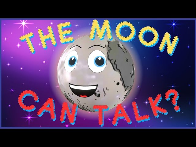 What if The Moon Could TALK? | Earth’s Moon | The Moon for Kids | Solar System Planets