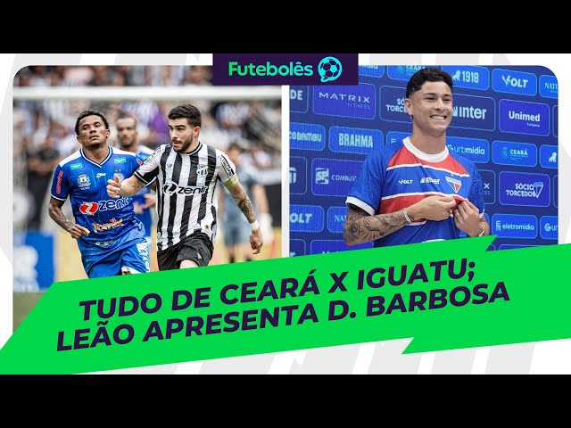 TUDO DE CEARÁ X IGUATU DIRETO DO PV | LEÃO APRESENTA D. BARBOSA | FUTEBOLÊS 29/01/25