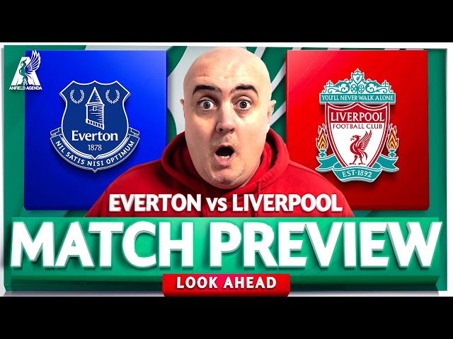 EVERTON vs LIVERPOOL! Starting XI Prediction & Preview