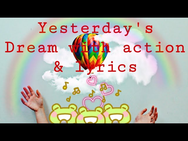 Yesterday's Dream with Action & Lyrics. 🎵 🎶 #kindergartensongs