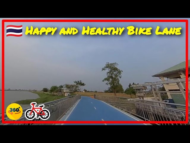 🇹🇭 [360°] Cycling around Happy and Healthy Bike Lane Part 3/4 🚲