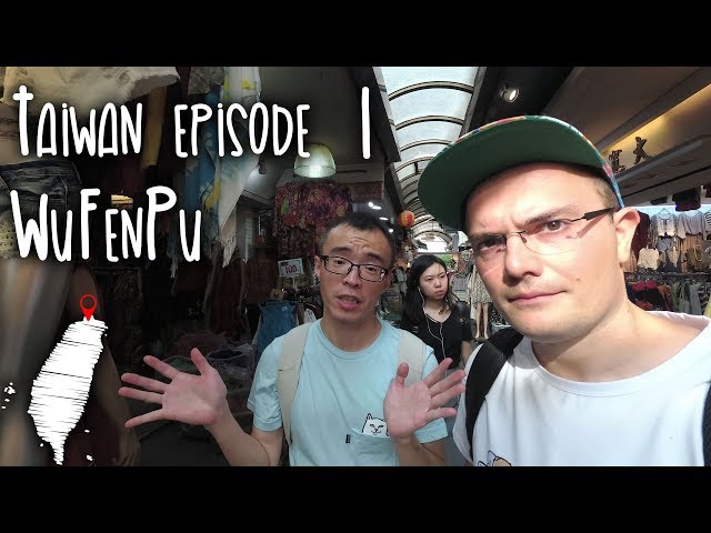 Taiwan - Episode 1 - Wufenpu (Taipei clothes shopping district)