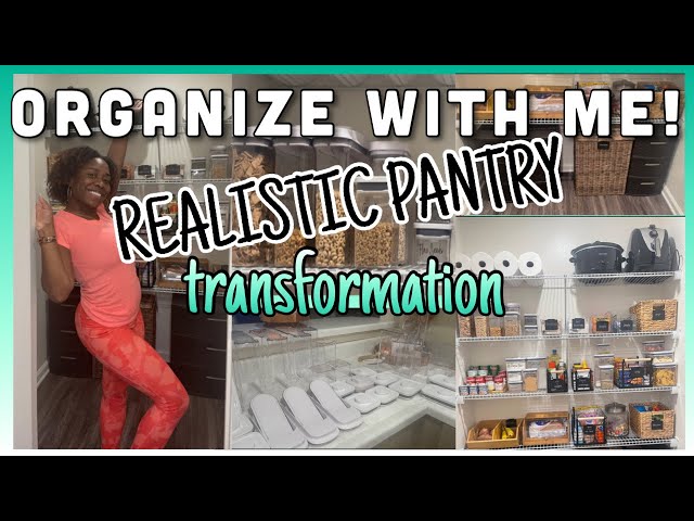 REALISTIC PANTRY TRANSFORMATION | ORGANIZE WITH ME | PANTRY ORGANIZATION 2022