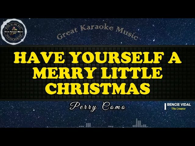 Have Yourself A Merry Little Christmas (KARAOKE) Perry Como