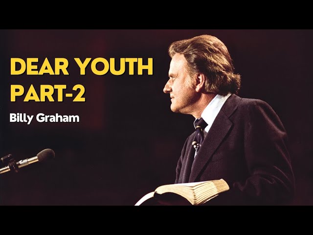 Dear Youth Part-2 // Rev Billy Graham // Short clip //