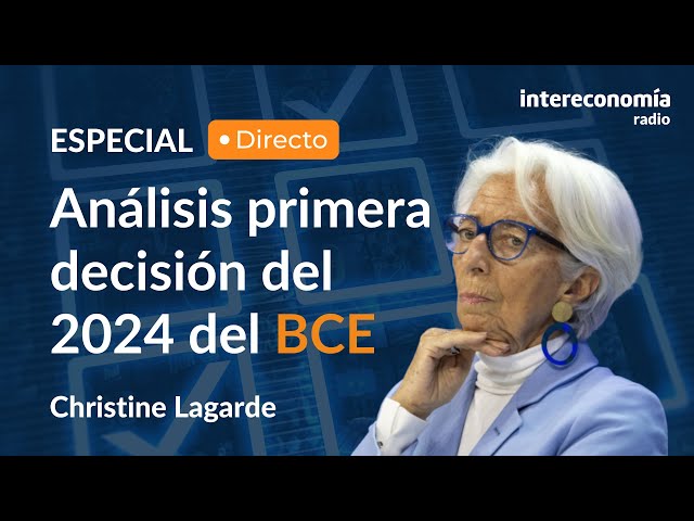 Especial para analizar la conferencia de prensa de la titular del BCE, Christine Lagarde.