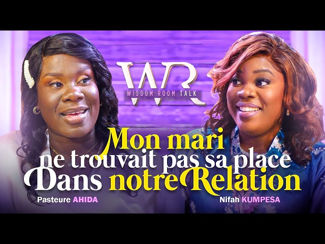 Mon mari ne trouvait pas sa place dans notre relation - Wisdom Room Talk - Nifah Kumpesa