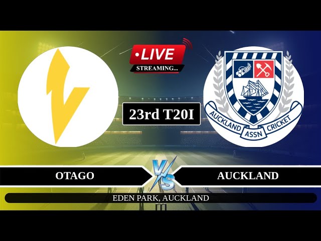 🔴Live: OTG vs AUK 23rd T20I Live | Super Smash Live Score | Otago vs Auckland Live