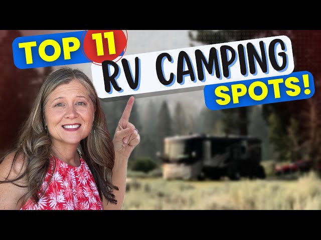 TOP 11 Must See RV Camping Spots Across the US (Full Time RVer)