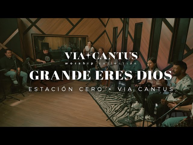 Grande Eres Dios (Via Cantus Worship Collective) - Via Cantus, Estación Cero | Bogotá 2024