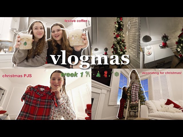 Vlogmas: week 1 | decorating, coffee, & more