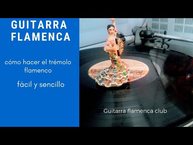 Como hacer el trémolo flamenco. Guitarra Flamenca