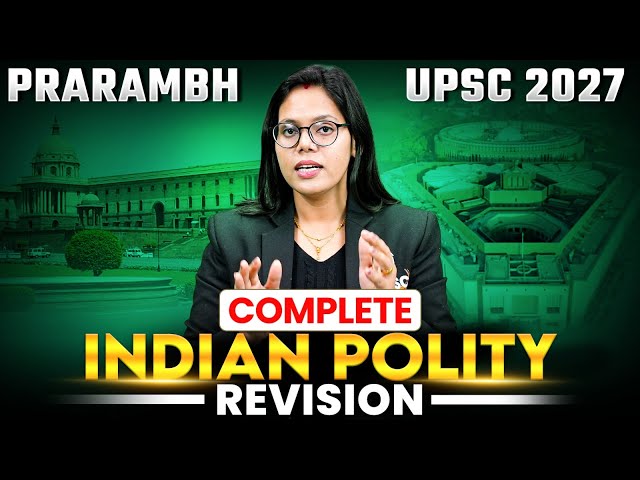 Complete INDIAN POLITY Revision in 7 Hours | UPSC Preparation 2027 | PW OnlyIAS