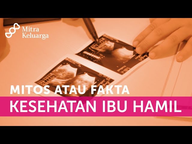 Mitos atau Fakta seputar kesehatan Ibu Hamil - Mitra Keluarga