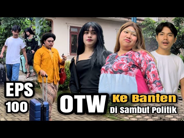 EPS 100, OTW Ke Banten Di Sambut Politik (DUSUN LANTAM)